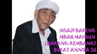 Ngaos Sareng mbah MUN#Sarang Rembang# Surat An Nisa 36