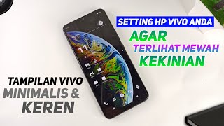 How to Set Vivo Hp to Look Luxurious, Minimalist \u0026 Kern - Latest Vivo Display Settings