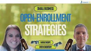 Open Enrollment Best Practices for Small Businesses | HR Tips to Simplify Benefits Season