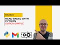 Build Your Own Gmail Fetch Script with Python (Perfect for Automations!)