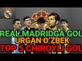 REAL MADRIDGA GOL URGAN OʻZBEK OʻGʻLONI OʻZBEKISTONLIKLAR TOMONIDAN KIRITILGAN TOP 5 SUPPER GOLLAR