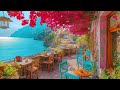 romance positano cafe ambience ♫ italian music bossa nova music for good mood start the day