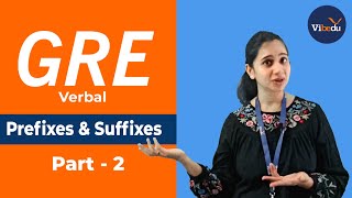 GRE Verbal - Roots prefixes and suffixes, GRE Verbal vocabulary root words - Part 2