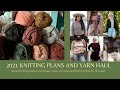 🧶 2021 Knitting Plans and YARN Haul | Zaji-Kali Makes