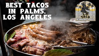 The Best Tacos in Palms, Los Angeles | Neighborhood Project EP 3