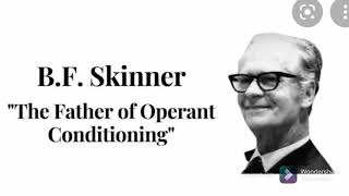 Operant Conditioning - BF Skinner