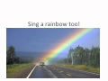 Sing a Rainbow