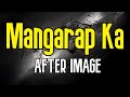 Mangarap Ka (KARAOKE) | After Image