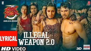 Lyrical: Illegal Weapon 2.0 - Street Dancer 3D | Varun D, Shraddha K | Tanishk B,Jasmine S,Garry S