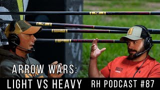 Arrow Wars: Light Vs Heavy | Raised Hunting Podcast #87