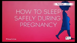 How to sleep safely during pregnancy - Tommy's