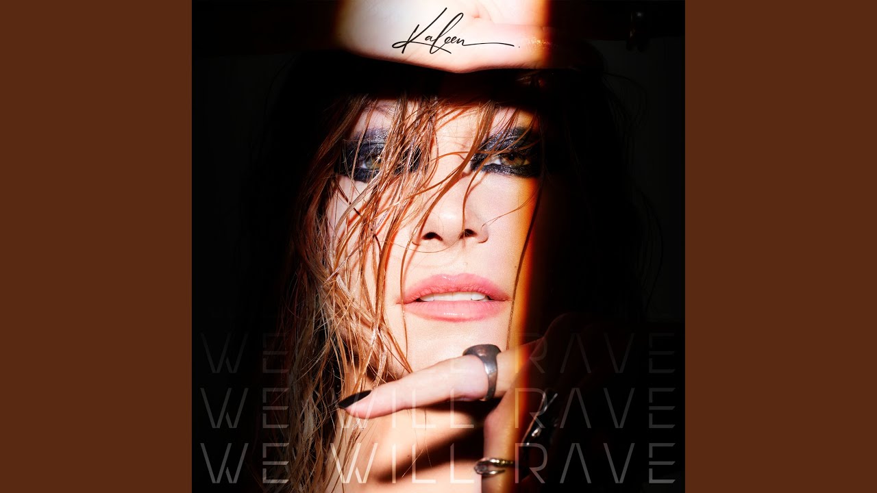 Kaleen We Will Rave Chords Chordify
