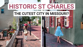 Exploring the Historic St. Charles, Missouri | The CUTEST City in Missouri