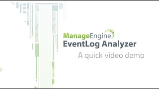EventLog Analyzer Quick Demo