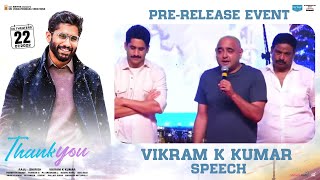 Vikram K Kumar Speech at Thank You Pre-release Event -  Naga Chaitanya, Raashi Khanna