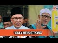 'It's ok, only Hadi is strong' - Anwar