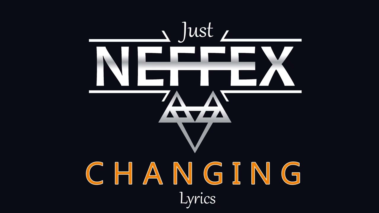 NEFFEX - Changing [ Lyrics ] - YouTube