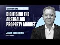 Digitising the Australian Property Market