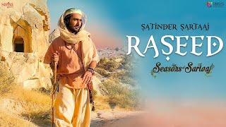 Raseed   Satinder Sartaaj Jatinder Shah Seasons Of Sartaaj Punjabi Songs 2018 Sufi Love Song