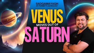 Venus Moves Out of Saturn | A Short Analysis By Punneit