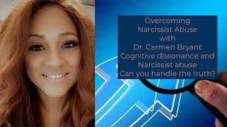 Cognitive dissonance and Narcissist abuse Can you handle the truth?