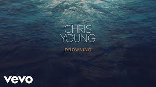 Chris Young - Drowning ( Lyric )