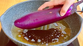 Put the eggplant in the hot oil pan, it becomes delicious in an instant, amazing