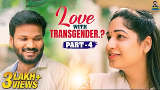 Love With Transgender..? | Part 4 | Namma Paiyan