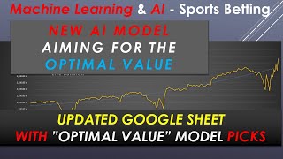 New AI Betting Model-Aiming for the Optimal Value-ML & AI in Sports Betting
