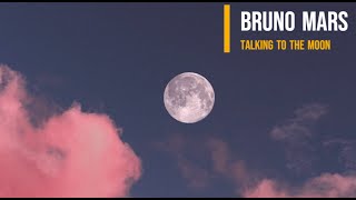 Bruno Mars  - Talking To The Moon (Lyrics)