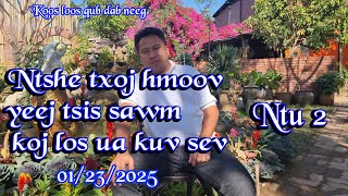 Ntshe txoj hmoov yeej tsis sawm koj los ua kuv sev ntu2 01/23/2025