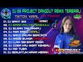 DJ 69 PROJECT FULL ALBUM DANGDUT TERBARU 2022 | DJ SAKIT GIGI | DJ ADA RINDU VIRAL FULL BASS