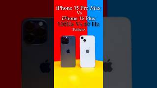 iPhone 15 Pro Max Vs iPhone 15 Plus 120Hz Vs 60Hz refresh rate comparison #shots #iphone #ytshorts