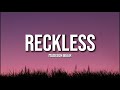 Reckless - Madison Beer [Lyrics]