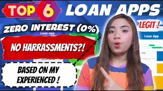 TOP 6 LOAN APPS WITH ZERO INTEREST \u0026 NO HARASSMENTS + TIPS | BASED ON EXPERIENCED !!