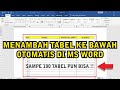 CARA MENAMBAH TABEL KE BAWAH OTOMATIS DI MICROSOFT WORD