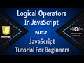 07 | Logical Operators In JavaScript | AND OR Operators In JavaScript | JavaScript (Hindi/Urdu)