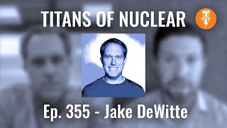 Ep 355: Jake DeWitte - Co-Founder \u0026 CEO, Oklo