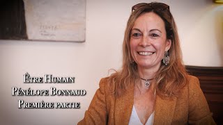 Interview Pénélope Bonnaud Etre Humain #1