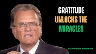 Billy Graham Sermon | GRATITUDE OPENS ! The Door To Miracles | Billy Graham Powerful Message