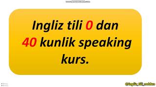 💯INGLIZ TILI 40 KUNLIK SPEAKING 0 DAN. 💯