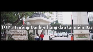 Top 5 Trường đại học hàng đầu tại Miền Bắc - Top Trường