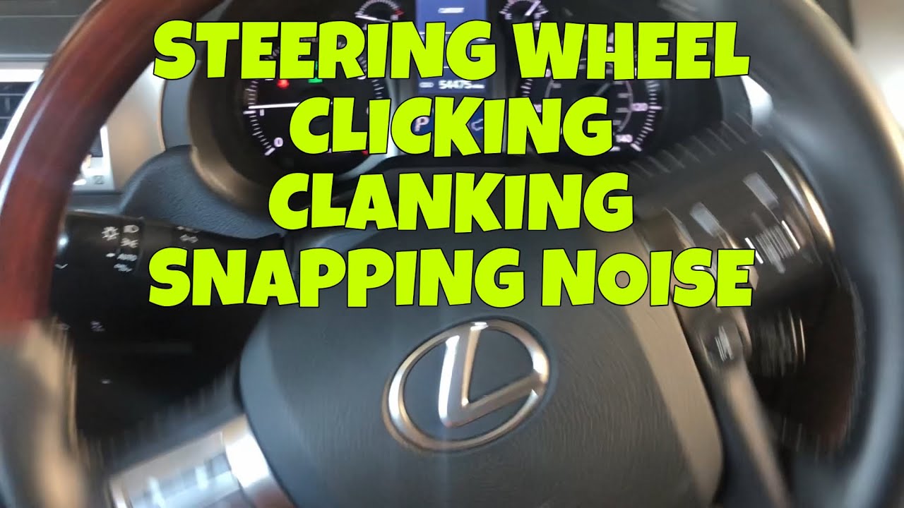 Lexus Steering Column Noise At Steven Broadnax Blog