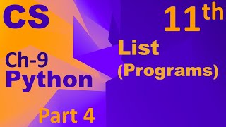Python-List (Programs) Computer Science Chapter 9 Class 11