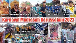 Karnaval Madrasah Darus Salam Billapora Timur 2022 Uldaul Gong Mania Phuser Bhumih Poser Alam Nova