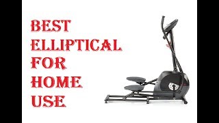 Best Elliptical For Home Use