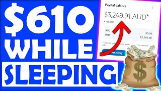 Make Money Online WHILE YOU SLEEP and Earn $600+ In Passive Income! (Worldwide)