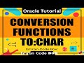 Oracle Tutorial - Conversion Functions  TO_CHAR | Emran Code Box