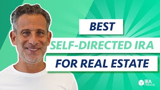 Best Self-Directed IRA for Real Estate