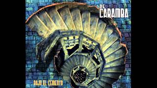 De Caramba - Bajo el cemento (Full Album)